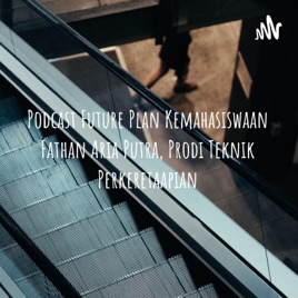 Podcast Future Plan Kemahasiswaan Fathan Aria Putra, Prodi Teknik Perkeretaapian