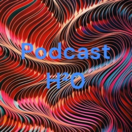 Podcast H²0