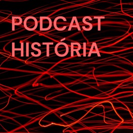 PODCAST HISTÓRIA