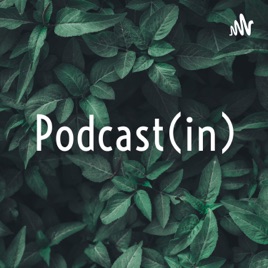 Podcast(in)