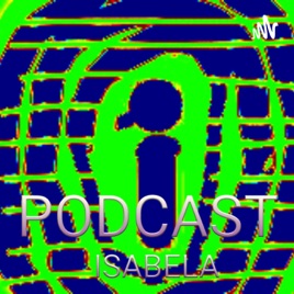 PODCAST ISABELA