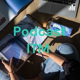 Podcast ITM