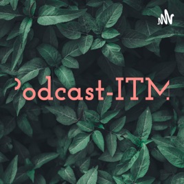 Podcast-ITM