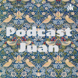 Podcast Juan