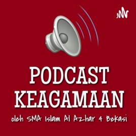 Podcast Keagamaan SMA Islam Al Azhar 4 Bekasi