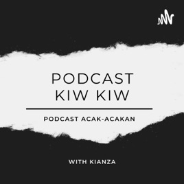 PODCAST KIW KIW