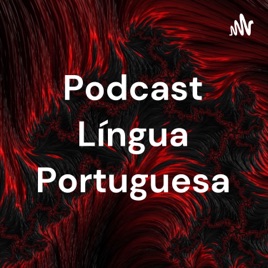 Podcast Língua Portuguesa