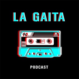 Podcast La Gaita