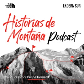 Podcast Ladera Sur/The North Face - "Historias de Montaña"