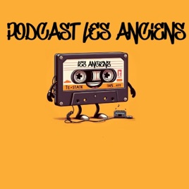 Podcast Les Anciens