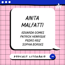 Podcast Literário - Anita Malfatti