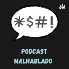 Podcast Malhablado