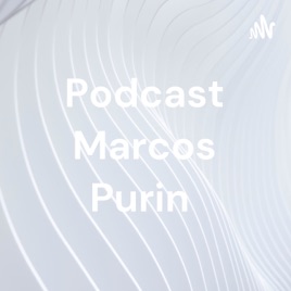 Podcast Marcos Purin