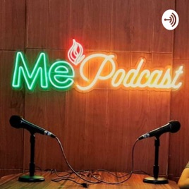 Me Podcast Yess