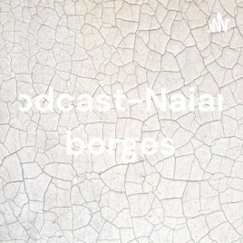Podcast-Naiara borges