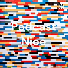 Podcast Nice
