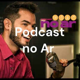 Podcast no Ar