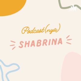 Podcast(nya) Shabrina