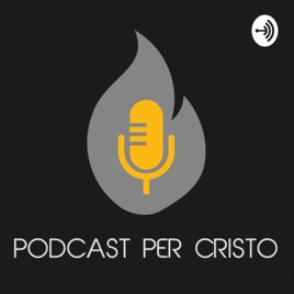 Podcast per Cristo