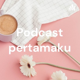 Podcast pertamaku