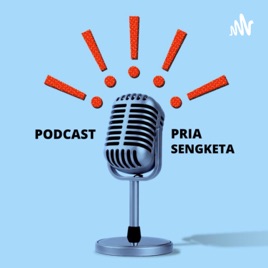 PODCAST PRIA SENGKETA