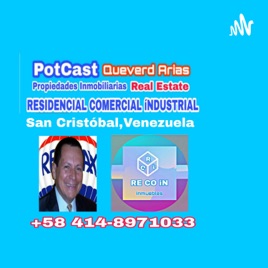 Podcast Quelverd Arias "RECOíN" RESIDENCIAL COMERCIAL iNDUSTRIAL "RCí" en San Cristóbal Venezuela "R