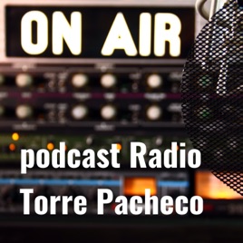 Podcast Radio Torre Pacheco