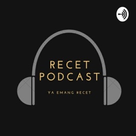 Podcast Recet