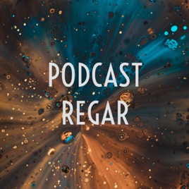 PODCAST REGAR