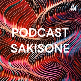 PODCAST SAKISONE