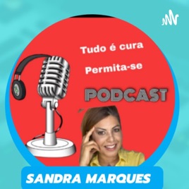 Podcast Sandra Marques