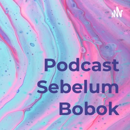 Podcast Sebelum Bobok