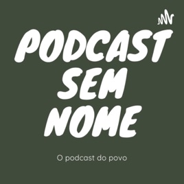PodCast Sem Nome