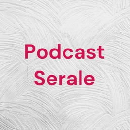 Podcast Serale