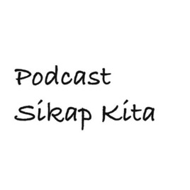 Podcast Sikap KIta