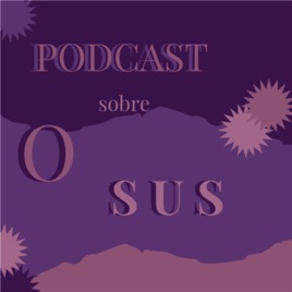 Podcast sobre o SUS