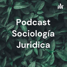 Podcast Sociología Juridica