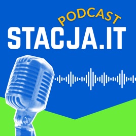 Podcast Stacja IT