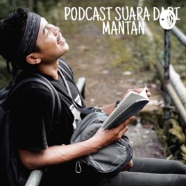 Podcast Suara Dari Mantan
