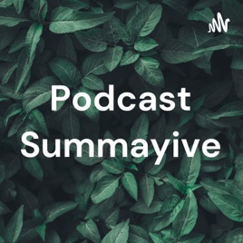 Podcast Summayive
