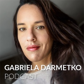 Gabriela Darmetko Podcast