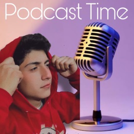 Podcast Time