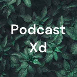 Podcast Xd