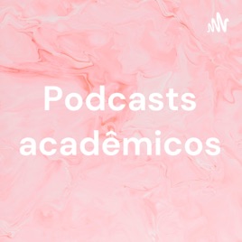 Podcasts acadêmicos