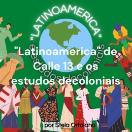"Latinoamerica" de Calle 13 e os estudos decoloniais