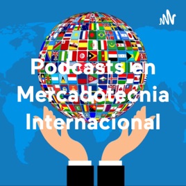 Podcasts en Mercadotecnia Internacional