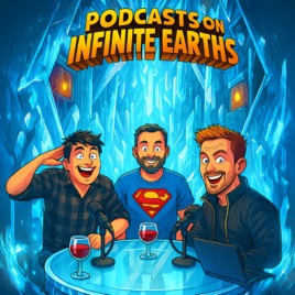 Podcasts On Infinite Earths