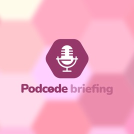 Podcode Briefing