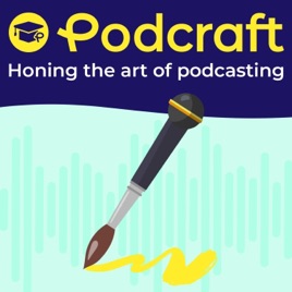 PodCraft by Alitu: Honing the Craft of Podcasting