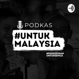 Podkas #UntukMalaysia
